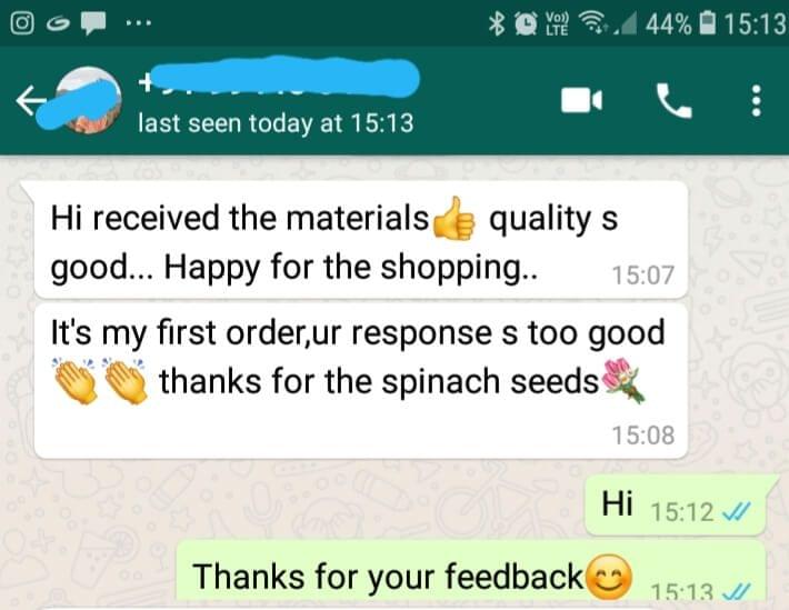 Received the material good... Quality is good... Happy for the shopping... It's my first order, Your response is too good... Thanks for the spinach seeds. -Reviewed on 24-May-2019