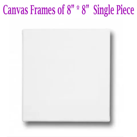 Canvas Frame 8" *8" Single Piece Canvas Frame 8" *8" Single Piece