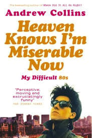 Heaven Knows I'm Miserable Now