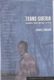 Trans-Siberia: Inside the Grey Area