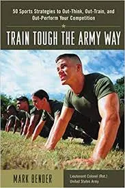 Train Tough The Army Way