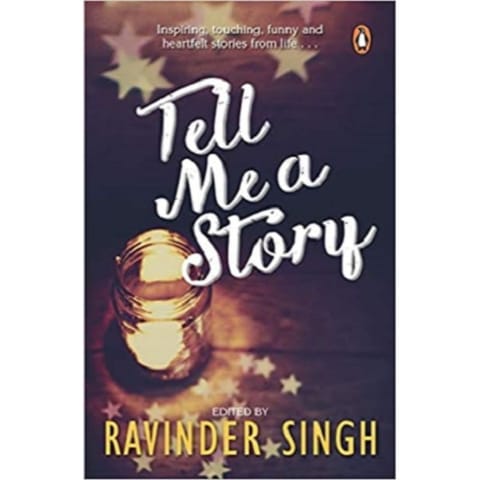 Tell Me A Story by Ravinder Singh