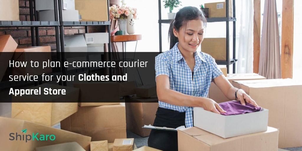 how-to-plan-e-commerce-courier-service-for-your-clothes-and-apparel-store