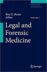 Legal and Forensic Medicine (3 Volume Set) 2013 by Roy G. Beran