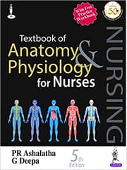 Textbook of Anatomy and Physiology for Nurses With Free Practice Workbook 5th Edition 2020 by PR Ashalatha