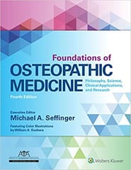 Foundations Of Osteopathic Medicine Philosophy Science Clinical Applications And Research 4th Edition 2019 by Seffinger M A