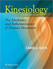 Kinesiology The Mechanics And Pathomechanics Of Human Movement 3rd Edition 2017 by Oatis C.A.