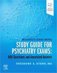 Massachusetts General Hospital Study Guide for Psychiatry Exams: 600 Questions and Annotated Answers 2021 by Stern