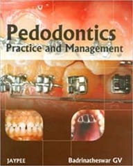 Pedodontics Practice and Management 1st Edition 2010 By Badrinatheswar GV