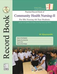 Practical Record Book of Community Health Nursing II for BSC Nursing 4th Year Students 2019 by M Vijaya Santhi