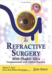 Refractive Surgery With Phakic Iols :Fundamentals And Clinical Practice 2nd Edition 2013 by Jorge Alio