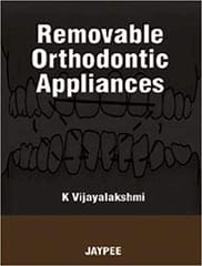 Removable Orthodontic Appliances 2010 by Vijayalakshmi