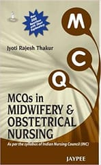 Mcqs In Midwifery & Obstetrical Nursing 2013 by Thakur Jyoti Rajesh