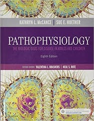 Pathophysiology: The Biologic Basis for Disease in Adults and Children 8th Edition 2018 By Kathryn L. McCance
