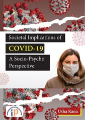 Societal Implications of COVID-19: A Socio-Psycho Perspective, First Edition, 2020, By Usha Rana