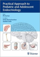 Practical Approach to Pediatric and Adolescent Endocrinology 1st Edition 2021 By IPS Kochar