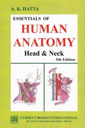 Essentials of Human Anatomy - Head and Neck 2009 By A K Datta
