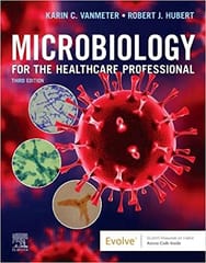 Microbiology for the Healthcare Professional 3rd Edition 2021 by Karin C VanMeter