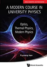 A Modern Course In University Physics By F Han Publisher World Scientific