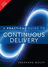 A Practical Guide To Continuous Delivery By Wolf Publisher Pearson