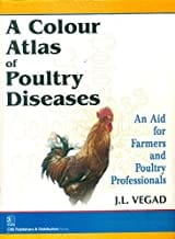 A Colour Atlas Of Poultry Diseases An Aid For Farmers And Poultry Professionals (Hb 2016)  By Vegad J.L.