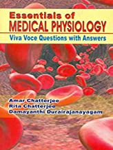 Essentials Of Medical Physiology: Viva Voice Questions With Answers  By Amar Chatterjee
