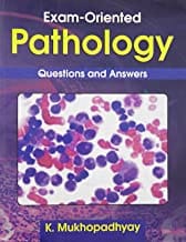 Exam Oriented Pathology Questions And Answers (Pb 2017)  By Mukhopadhyay K.