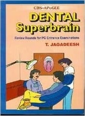 Dental Superbrain Review Rounds For Pg Entrance Examinations  By Jagadeesh T.