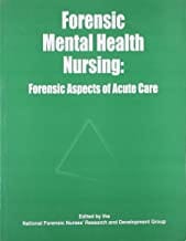 Forensic Mental Health Nursing: Forensic Aspects Of Acute Care  By Nfnr