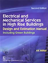 Electrical And Mechanical Services In High Rise Buildings Design And Estimation Manual Including Green Buildings 2Ed (Pb 2015)  By Mittal