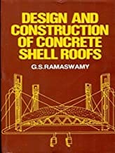 Design And Construction Of Concrete Shell Roofs (Pb 2005) By Ramaswamy G.S.