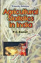 Agricultural Statistics In India 4E (Pb-2011)  By Bansil P.C.