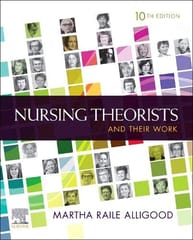 Nursing Theorists and Their Work 10th Edition 2022 by Martha Raile Alligood
