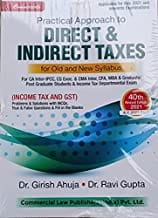 Practical Approach To Direct & Indirect Taxes (Inculding Income Tax & Gst)40th Revised Edn  2021 By Dr Girish Ahuja & Dr Ravi Gupta