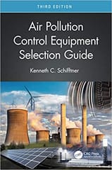 Air Pollution Control Equipment Selection Guide 3rd Edition 2021 by Kenneth Schifftner