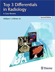 Top 3 Differentials In Radiology 2Nd Edition  By O'Brien
