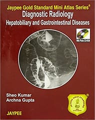 Diagnostic Radiology Hepatobiliary And Gastrointestinal Diseases With Photo Cd-Rom Jaypee Gold Stand 1st Edition By Kumar Gupta