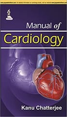 Manual Of Cardiology 1st Edition By Chatterjee Kanu
