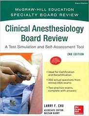 Clinical Anesthesiology Board Review:A Test Simulation & Self-Assessment Tool 2nd Edition By Chu F.Larry