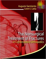 The Nonsurgical Treatment Of Fractures In Contemporary Orthopedics Ex 1st Edition By Sarmiento