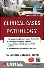 Lange Clinical Cases : Pathology 2nd Edition By Toy