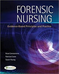 Forensic Nursing Evidence-Based Principles And Practice 1st Edition By Constantino