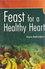 Feast For A Healthy Heart  1st Edition By Reejhsinghani A