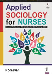 Applied Sociology for Nurses 1st Edition 2022 by R Sreevani