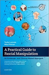 A Practical Guide to Fascial Manipulation 2017 By Luomala Publisher Elsevier