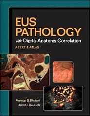Eus Pathology With Digital Anatomy Correlation: Textbook and Atlas  2010 By Bhutani Publisher PMPH & BC DECKER