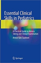 Essential Clinical Skills in Pediatrics 2018 By Saadoon Publisher Springer