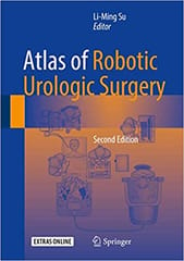 Atlas of Robotic Urologic Surgery 2nd Edition 2017 By Su Publisher Springer