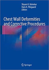 Chest Wall Deformities and Corrective Procedures 2016 By Kolvekar Publisher Springer