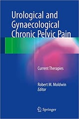 Urological and Gynaecological Chronic Pelvic Pain 2017 By Moldwin Publisher Springer